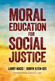 Title: Moral Education for Social Justice, Author: Larry  Nucci