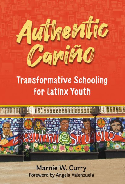 Authentic Cariño: Transformative Schooling for Latinx Youth