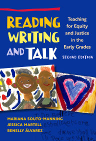 Free digital books online download Reading, Writing, and Talk: Teaching for Equity and Justice in the Early Grades 9780807786307 by Mariana Souto-Manning, Jessica Martell, Benelly Álvarez ePub English version