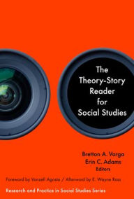 Title: The Theory-Story Reader for Social Studies, Author: Bretton A. Varga