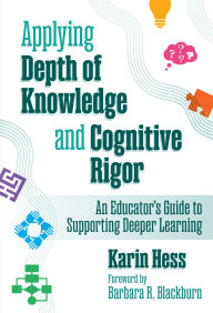 Download books for free pdf online Applying Depth of Knowledge and Cognitive Rigor: An Educator's Guide to Supporting Deeper Learning