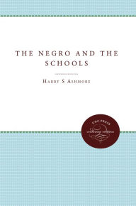 Title: The Negro and the Schools, Author: Harry S. Ashmore