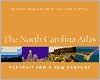 Title: The North Carolina Atlas: Portrait for a New Century / Edition 1, Author: Doug Orr
