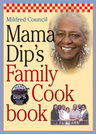 Title: Mama Dip's Family Cookbook, Author: Mildred Council