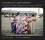 Colors of Confinement: Rare Kodachrome Photographs of Japanese American Incarceration in World War II