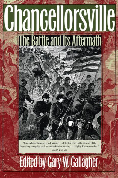 Chancellorsville: The Battle and Its Aftermath