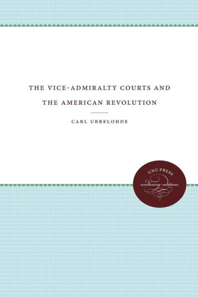 The Vice-Admiralty Courts and the American Revolution