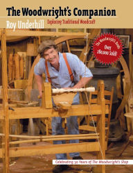 Title: The Woodwright's Companion: Exploring Traditional Woodcraft, Author: Roy Underhill