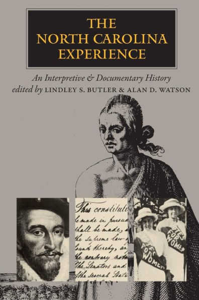 The North Carolina Experience: An Interpretive and Documentary History / Edition 1