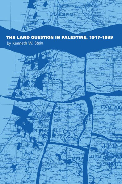 The Land Question in Palestine, 1917-1939 / Edition 1