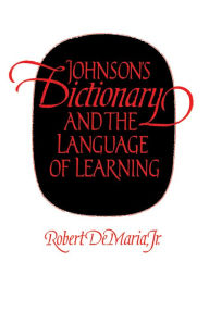 Title: Johnson's Dictionary and the Language of Learning, Author: Robert DeMaria