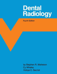 Title: Dental Radiology / Edition 4, Author: Stephen R. Matteson