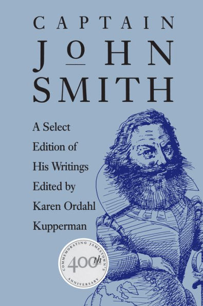 Captain John Smith: A Select Edition of His Writings / Edition 1