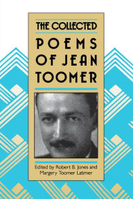 Title: The Collected Poems of Jean Toomer, Author: Robert B. Jones