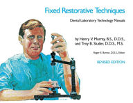 Title: Fixed Restorative Techniques / Edition 2, Author: Henry V. Murray