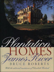 Title: Plantation Homes of the James River, Author: Bruce Roberts