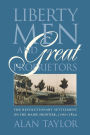 Liberty Men and Great Proprietors / Edition 1