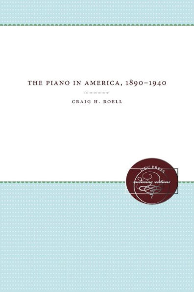 The Piano America, 1890-1940