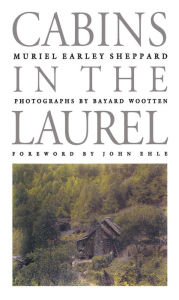 Title: Cabins in the Laurel, Author: Muriel Earley Sheppard