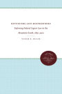 Revenuers and Moonshiners: Enforcing Federal Liquor Law in the Mountain South, 1865-1900