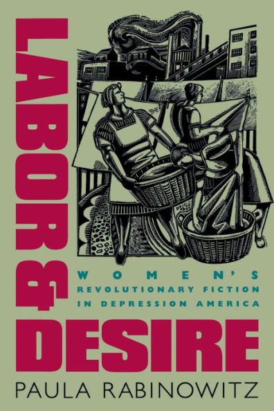 Labor and Desire: Women's Revolutionary Fiction Depression America