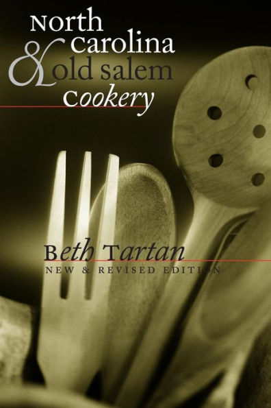North Carolina and Old Salem Cookery / Edition 2