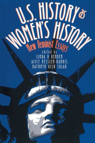 Title: U.S. History As Women's History: New Feminist Essays, Author: Linda K. Kerber