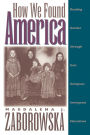 How We Found America: Reading Gender through East European Immigrant Narratives