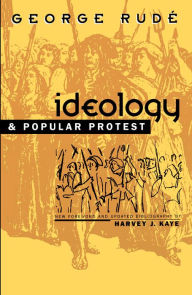 Title: Ideology and Popular Protest / Edition 1, Author: George Rudé