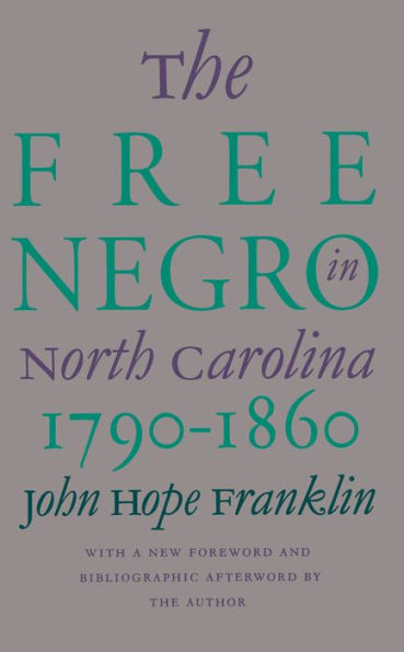 The Free Negro in North Carolina, 1790-1860 / Edition 2
