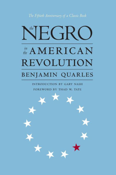 The Negro in the American Revolution / Edition 1