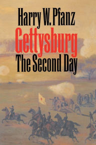 Title: Gettysburg--The Second Day, Author: Harry W. Pfanz