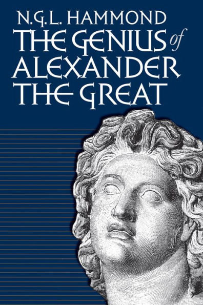 The Genius of Alexander the Great / Edition 1