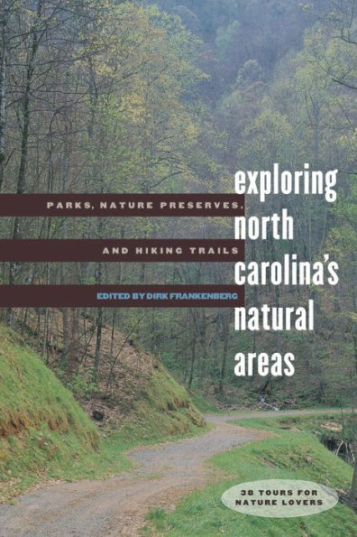 Exploring North Carolina's Natural Areas: Parks, Nature Preserves, and Hiking Trails