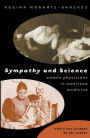 Sympathy and Science: Women Physicians in American Medicine / Edition 1