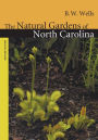 The Natural Gardens of North Carolina / Edition 2