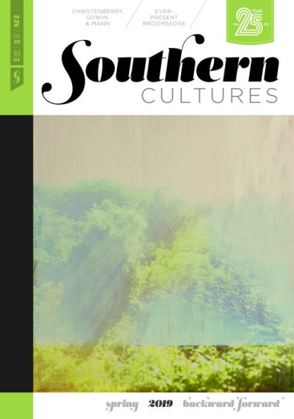 Southern Cultures: Backward/Forward: Volume 25, Number 1 - Spring 2019 Issue