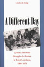 A Different Day: African American Struggles for Justice in Rural Louisiana, 1900-1970 / Edition 1