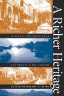 A Richer Heritage: Historic Preservation in the Twenty-First Century / Edition 1