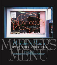 Title: Mariner's Menu: 30 Years of Fresh Seafood Ideas, Author: Joyce Taylor