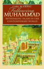 Following Muhammad: Rethinking Islam in the Contemporary World / Edition 1