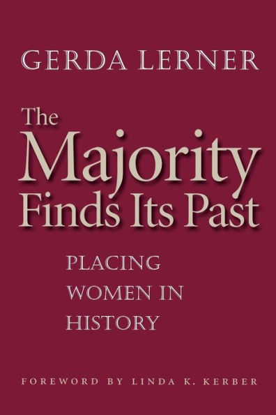 The Majority Finds Its Past: Placing Women in History / Edition 1