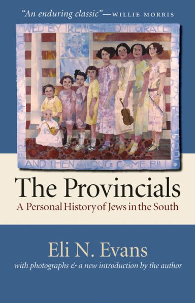 The Provincials: A Personal History of Jews in the South / Edition 1