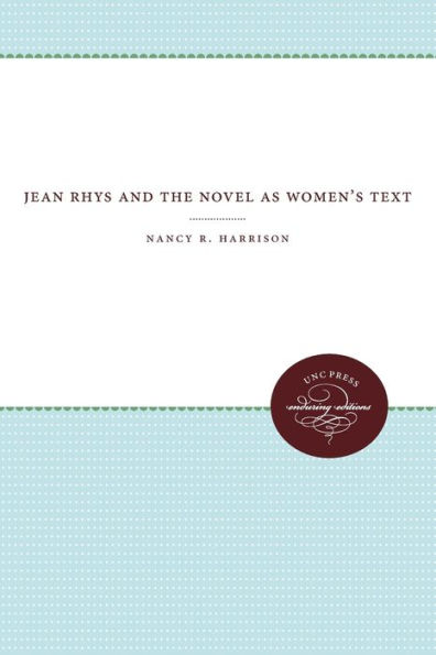 Jean Rhys and the Novel As Women's Text