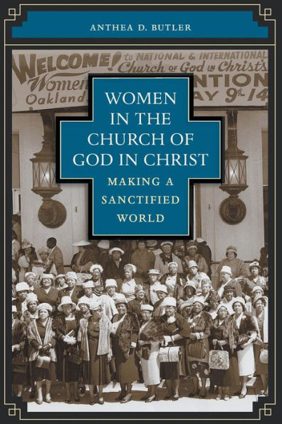 Women in the Church of God in Christ: Making a Sanctified World / Edition 1