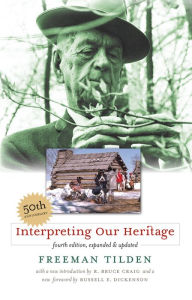 Title: Interpreting Our Heritage / Edition 4, Author: Freeman Tilden