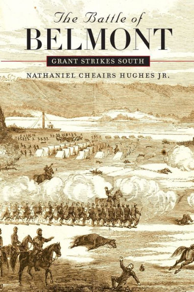 The Battle of Belmont: Grant Strikes South