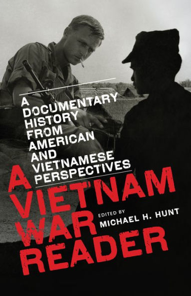 A Vietnam War Reader: A Documentary History from American and Vietnamese Perspectives / Edition 1