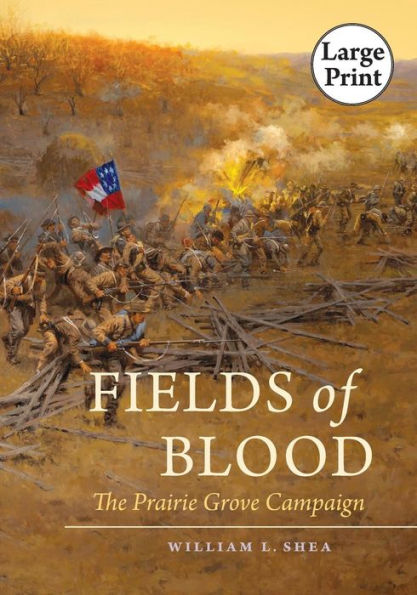 Fields of Blood: The Prairie Grove Campaign