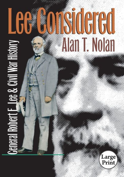 Lee Considered: General Robert E. Lee and Civil War History